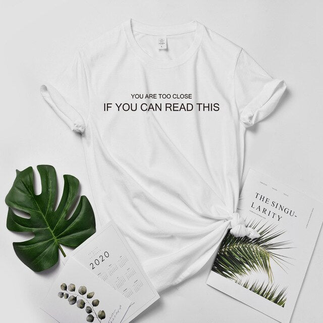 Huikoo Plus Size Women Tshirt You Are Too Close If You Can Read This Female Letters Harajuku Social Distancing Funny Graphic Top